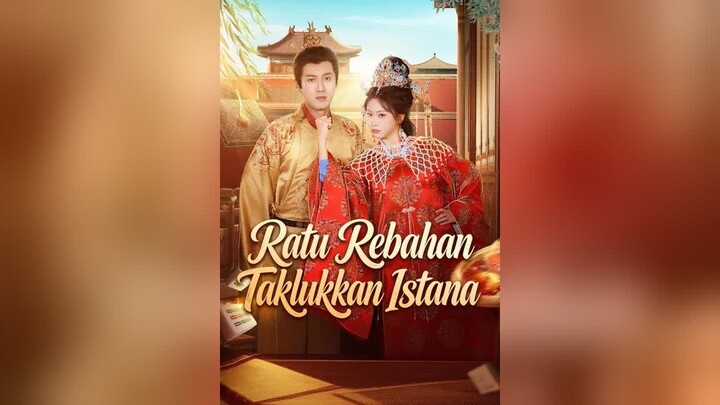 Ratu Rebahan Taklukkan Istana Full Bahasa Indonesia (MELO)