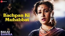 Bachpan Ki Muhabbat HD Baiju Bawra Songs Meena Kumari Bharat Bhushan Naushad Hits 70s