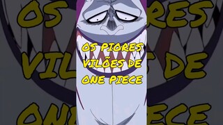 OS PIORES VILÕES DE ONE PIECE!! #onepiece #anime #luffy #manga #shorts