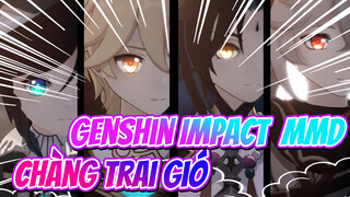 [Genshin Impact MMD] Cậu bé hệ thống gió __ Mái nhà bốc cháy