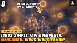 JURUS MENGAMBIL KEMAMPUAN LAWAN ADALAH PALING OP! | THE FIRST ORDER EPISODE 8
