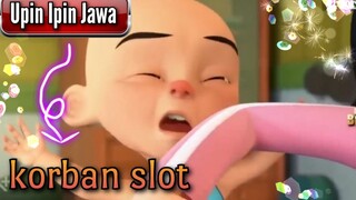 DUBBING JAWA UPIN IPIN korban slot judi online