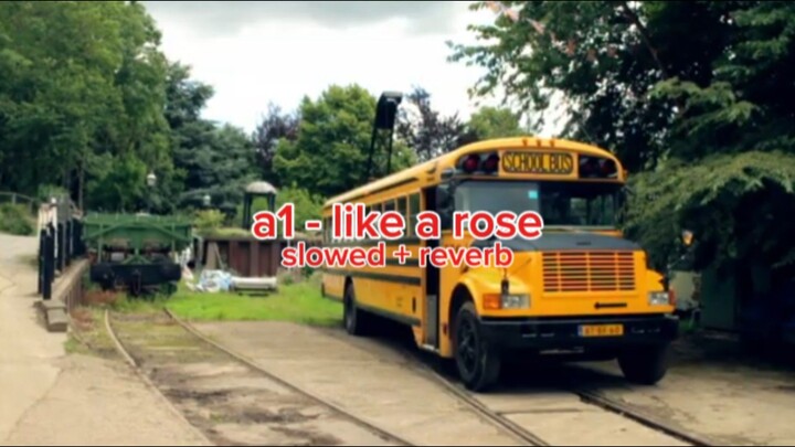 a1 - like a rose (slowed + reverb)