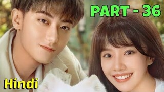 PART-36 My Precious 💞Z Tao New drama 2023 explained in hindi// korean drama // loving you  #ztao