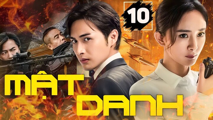 Phim Hay 2024 | MẬT DANH - TẬP 10 (Lồng Tiếng) | Siêu Hot Phim Hành Động Trung Quốc Hay Nhất 2024