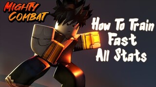 Fast Way To Train All Stats | Mighty Combat | Noclypso