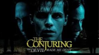 The  Conjuring:The Devil made me do it