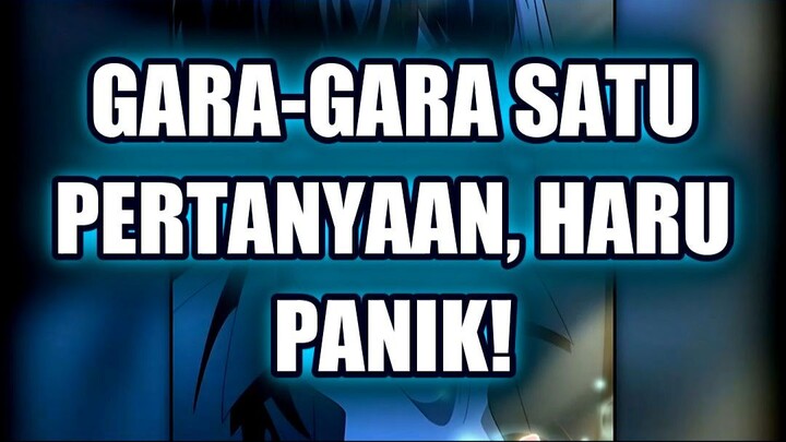 💥 GARA-GARA SATU PERTANYAAN, HARU LANGSUNG PANIK!