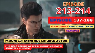 Alur Cerita Swallowed Star Season 2 Episode 187-188 | 213-214