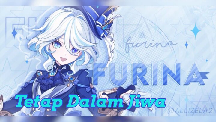 Tetap Dalam Jiwa (Furina)