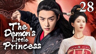 ENGSUB【❣️The Demon's Little Princess❣️】▶EP28 | Chinese Drama | Xiao Zhan | Zhao Lusi