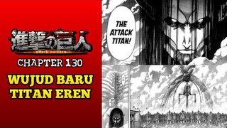 Pembahasan Attack on Titan Chapter 130 dan Wujud Baru Titan Eren