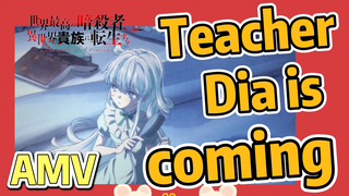 [Reincarnated Assassin]AMV | Teacher Dia is coming