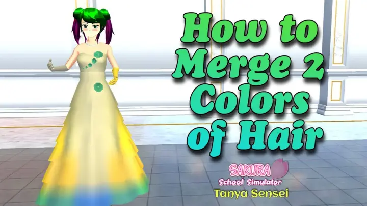 HOW TO MERGE 2 COLORS OF HAIR |Tutorial #9 | Sakura School Simulator |Tanya Sensei