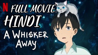 A WHISKER AWAY [ANIME MOVIE IN HINDI]