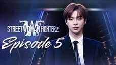 [EN] Street Woman Fighter 2 - Episode 5