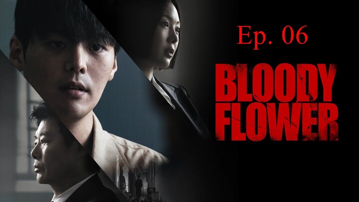 Bloody Flower E06
