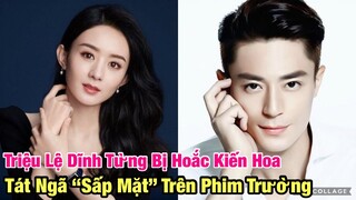 Triệu Lệ Dĩnh Từng Bị Hoắc Kiến Hoa Tát Thật 100% Ngã “Sấp Mặt” Trên Phim Trường Hoa Thiên Cốt