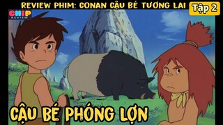 Review Phim: Conan Cậu Bé Tương Lai Tập 2 | Review phim Anime hay | All in one | Tóm Tắt Phim Anime