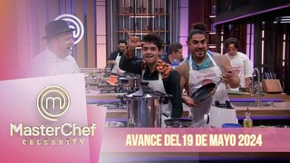 Avance: programa del 19 de mayo | MasterChef Celebrity 2024