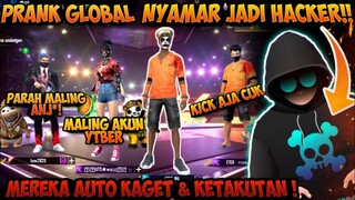 PRANK GLOBAL JADI HACKER SAMPE DIKIRA BENERAN HABIS CURI AKUN ORANG!! - GARENA FREEFIRE