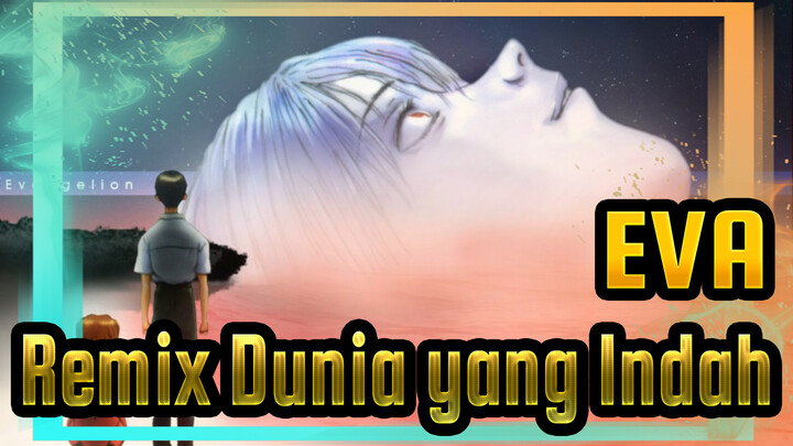 [EVA] Remix Dunia Yang Indah (Nightcore)_AA