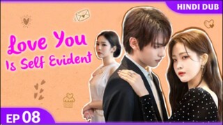 Love You is Self Evident Episode 08....  Hindi Dubbed . C-Drama