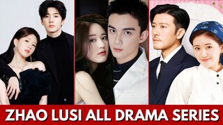 TOP DRAMA SERIES OF ZHAO LUSI (2018-2024) | THE LAST IMMORTAL | HIDDEN LOVE #cdrama