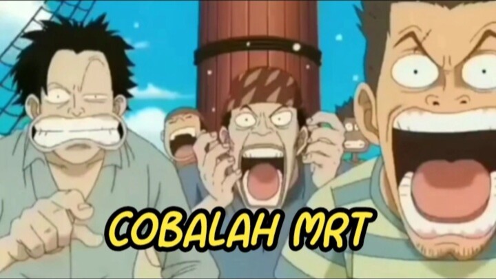 One Piece Funny "Cobalah MRT