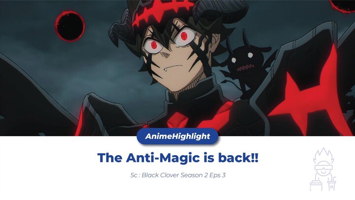 The Anti-Magic is Back!!! (Black Clover Season 2 Eps 3)