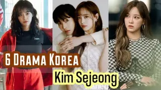 (Eng/Indo) 6 Drama Korea Diperankan Kim Sejeong / The Drama List of Kim Se Jeong