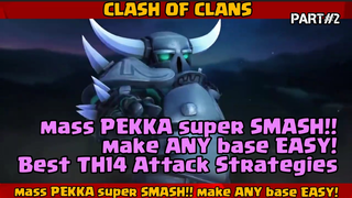 Clash of Clans: mass PEKKA super SMASH !! make ANY base EASY PART#1