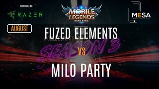 MeSA Season 3 Mobile Legends August: FUZED ELEMENTS VS MILO PARTY