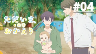 Tadaima, Okaeri - Tập 04 (Vietsub)【Toàn Senpaiアニメ】