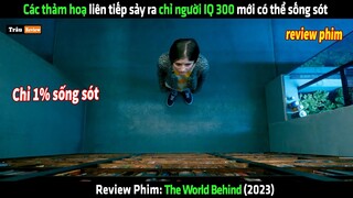 Các thảm hoạ liên tiếp sảy ra chỉ người IQ 300 mới có thể sống sót - Review phim hay