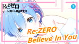 [Re:ZERO] What You Don't Know| Door| ED Believe In You| OP Ram's Song| OST Full Version_F1