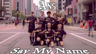 ANS - SAY MY NAME 舞蹈翻跳【B2舞团】