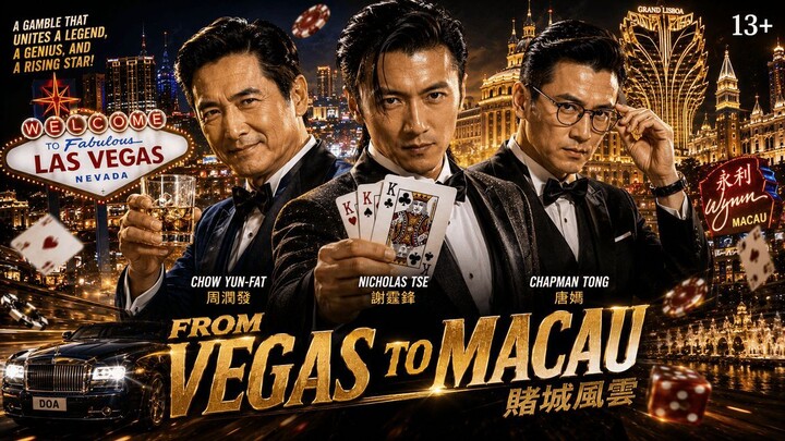 From Vegas to Macau (2014) 13+