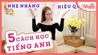 5 cách học Tiếng Anh " dễ thở nhẹ nhàng" nên thử để lên trình | VyVocab Ep.71 Khánh Vy