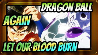 Dragon Ball|【Resurrected F/Epic/AMV】Again, let our blood burn!