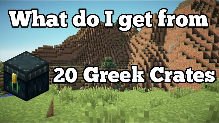 Opening 20 Greek Crates (What do I get?)