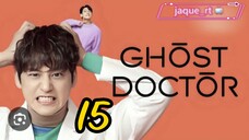 Title: Ghost Doctor | Tagalog dubbed | kdrama (episode 15)