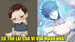 SỰ TRỞ LẠI CỦA VỊ VUA MẠNH NHẤT TRONG THÂN XÁC MỘT ĐỨA BÉ | REVIEW PHIM TRUYỆN TRANH HAY