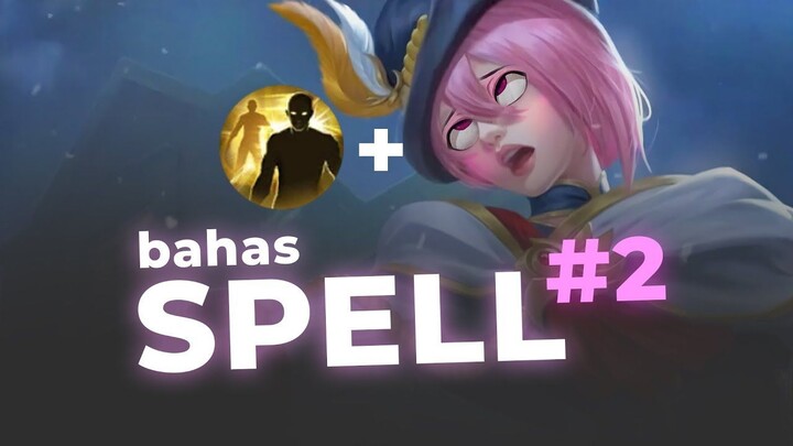 BAHAS SPELL Part 2  MLBB