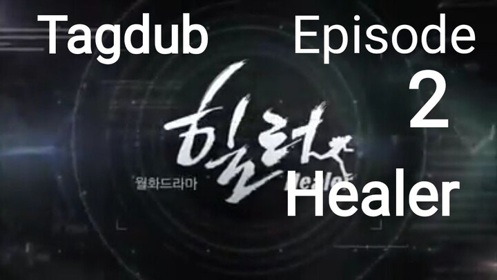 Healer Tagalog Dub Episode 2