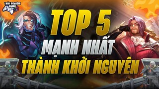 Top 5 Tướng Mạnh Nhất Thành Khởi Nguyên Mùa 21 Lịch Sử Liên Quân Phần 2 TNG