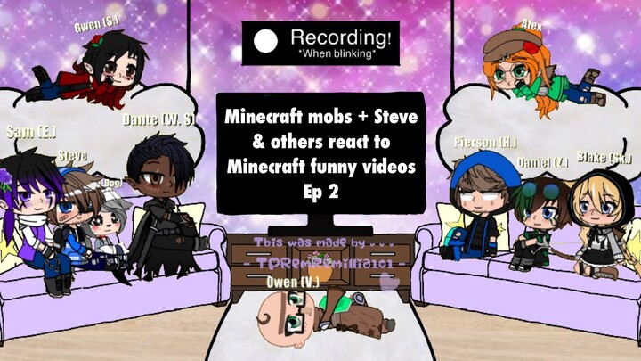 Minecraft mobs + Steve and others React to Funny Minecraft videos Ep 2