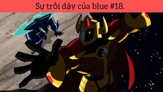 sự trỗi dậy của blue phần 18