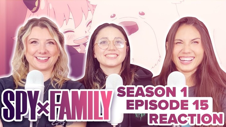 Spy x Family - Reaction - S1E15 - A New Family Member