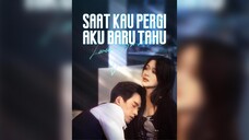 [Indo Sub]Saat Kau Pergi, Aku Baru Tahu EP.01 #Short Drama